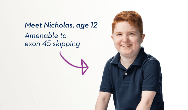 Meet Nicholas, age 12. Amenable to exon 45 skipping