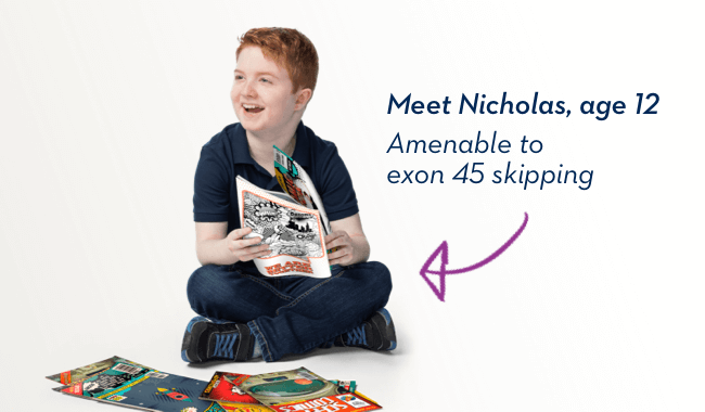 Meet Nicholas, age 12. Amenable to exon 45 skipping